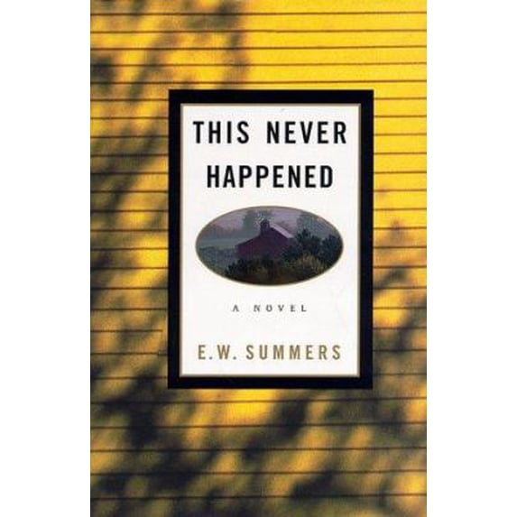Pre-Owned This Never Happened: A Novel (Hardcover) 067945148X 9780679451488