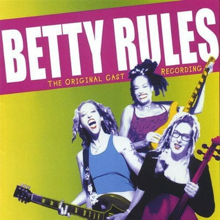 Betty Rules: Original Cast