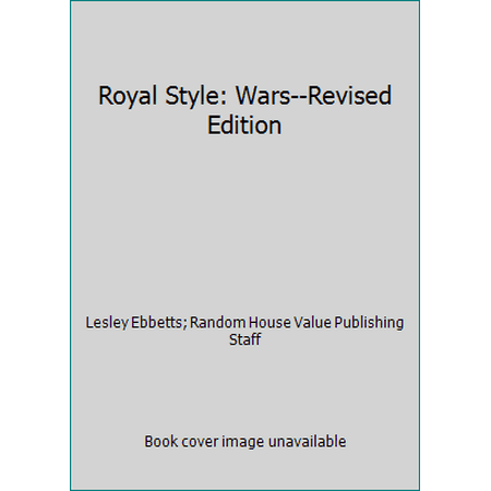 Royal Style: Wars--Revised Edition, Used [Hardcover]