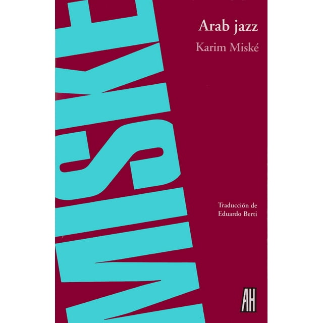Libro Arab Jazz Tapa Blanda, Autor Karim Miske, Editorial Adriana Hidalgo Editora