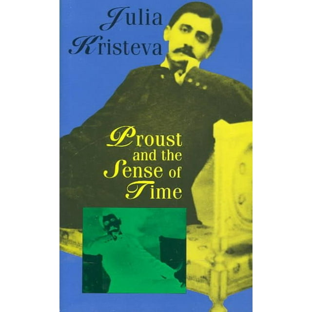 Proust et le Sens du Temps, Julia Kristeva Couverture Rigide