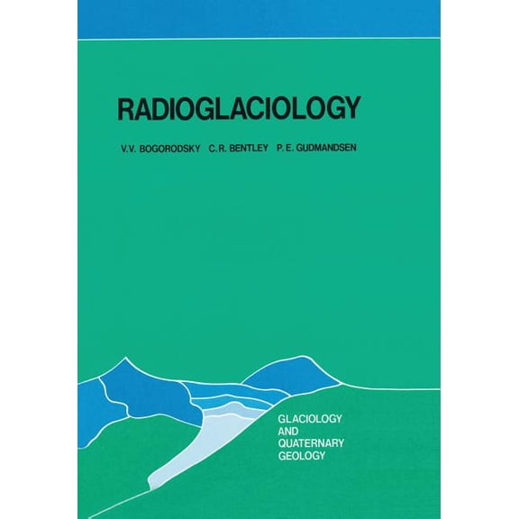Glaciology and Quaternary Geology Radioglaciology, Book 1, (Paperback)