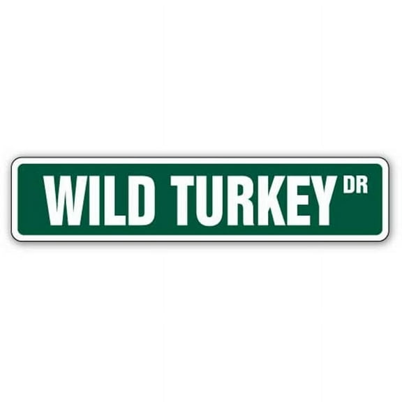 SignMission  6 x 24 in. Wild Turkey Aluminum Street Sign - Hunter Hunting Call Bourbon Lover