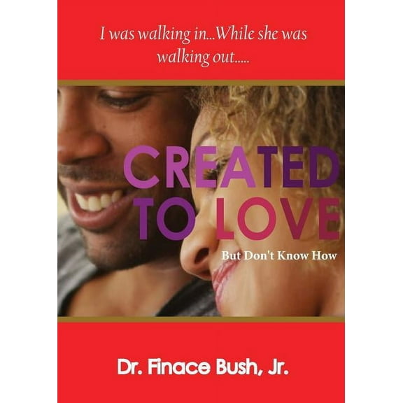 Created To Love But Don't Know How (Paperback)