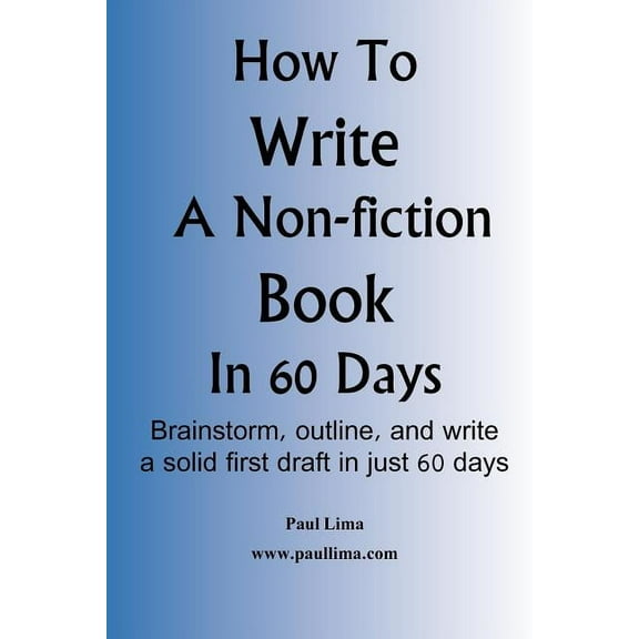 How to Write a Non-Fiction Book in 60 Days, (Paperback)