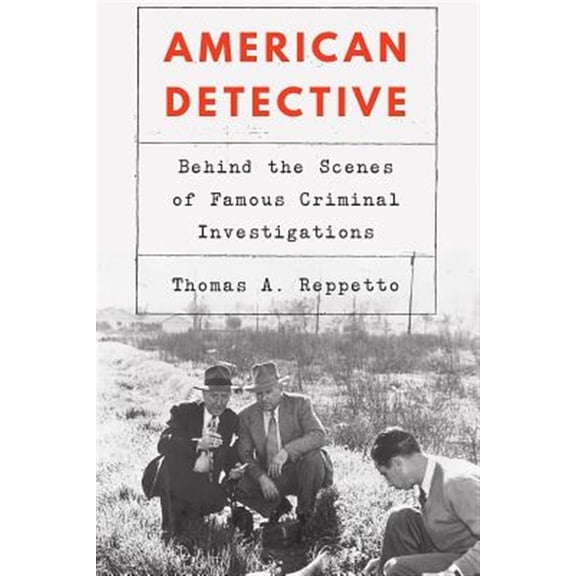 Pre-Owned American Detective: Behind the Scenes of Famous Criminal Investigations Hardcover