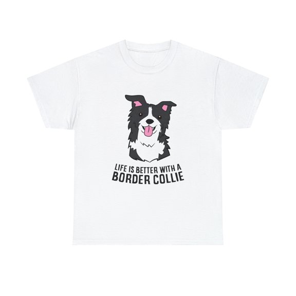 Border Collie Owner Life Is Better With A Border Collie Dog Tshirt