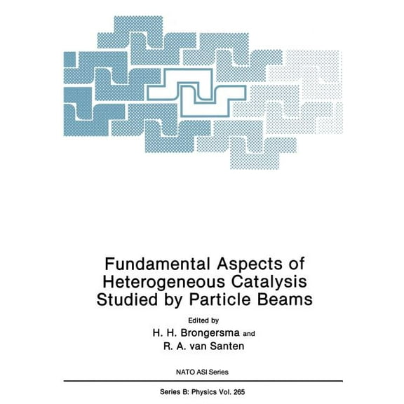 NATO Science Series B: Fundamental Aspects of Heterogeneous Catalysis Studied by Particle Beams, Book 265, (Paperback)
