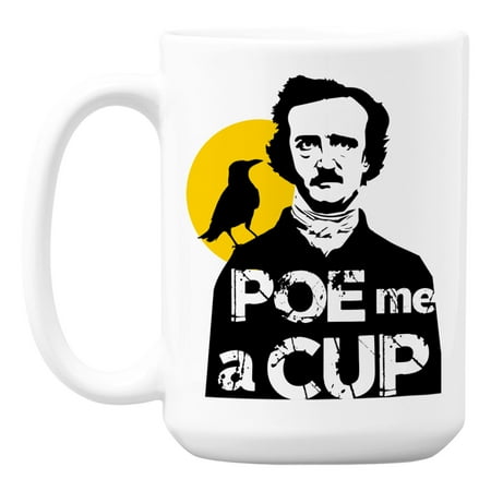 

Poe Me a Cup feat. Edgar Allan White Ceramic Coffee & Tea Mug (15oz)