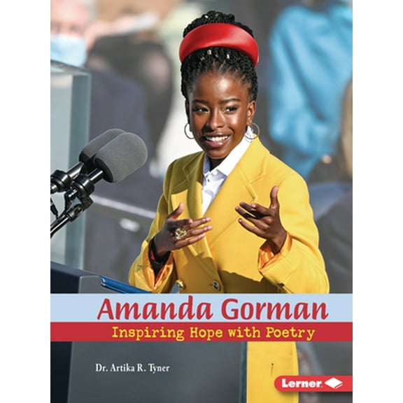 Pre-Owned Amanda Gorman: Inspiring Hope with Poetry (Paperback) 1728448751 9781728448756