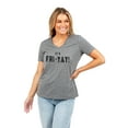 thumbnail image 2 of It's FRI-YAY Women's Fashion Relaxed V-Neck T-Shirt Tee Heather Grey Small, 2 of 3