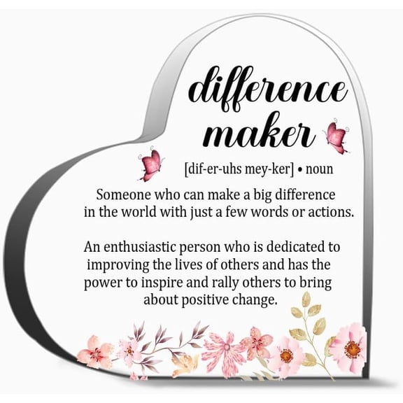 Difference Maker Someone Who Can Make A Big Difference Thank You Gifts For Women Men, Decoration Heart Shape Acrylic Sign Gift