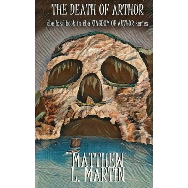 Kingdom of Arthur: KINGDOM OF ARTHUR Book Six : The Death of Arthur