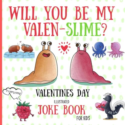 Pre-Owned Will You Be My Valen-Slime? Valentines Day Illustrated Joke Book For Kids: The gift Of Love & Laughter & Ideal Card Alternative (Illustrated Joke books), 9781660515295, 1660515297,