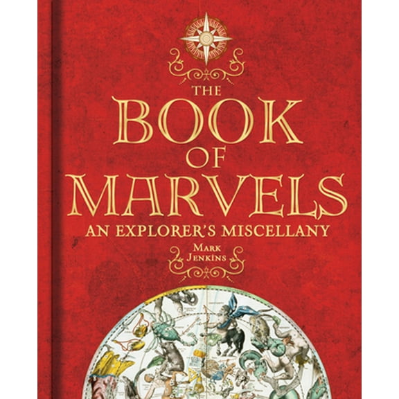 Pre-Owned The Book of Marvels: An Explorer's Miscellany (Hardcover) 1426204094 9781426204098