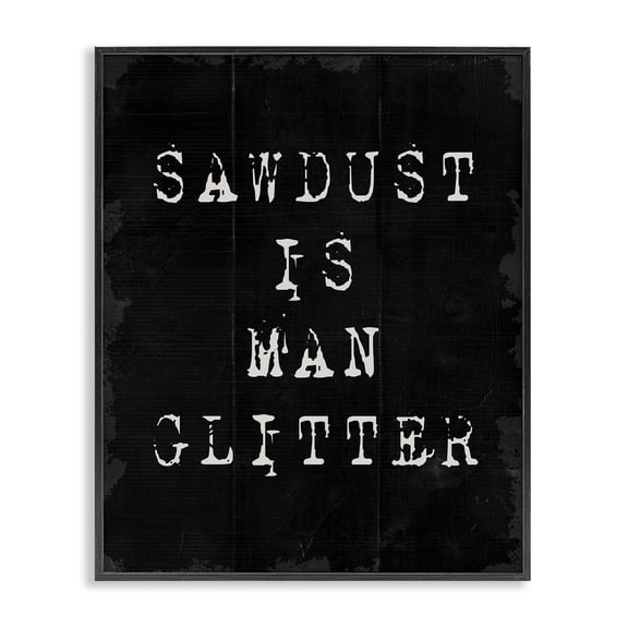 Stupell Industries Eclectic Sawdust Is Man Glitter Black Framed Giclee Art, 11 x 14, by Lil' Rue