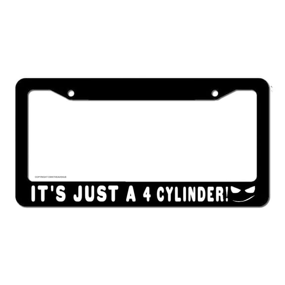 It's Just a 4 Cylinder Drag Drift JDM Racing Drifting Funny License Plate Frame