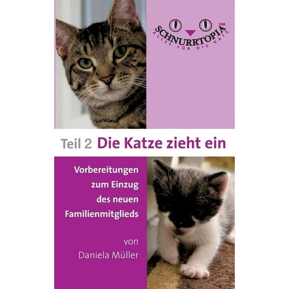Schnurrtopia 2: Teil 2 - Vorbereitungen zum Einzug des neuen Familienmitglieds, (Paperback)