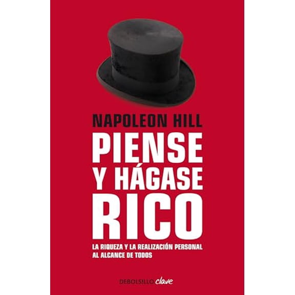 Pre-Owned Napoleon Hill: Piense Y Hágase Rico / Think and Grow Rich: La Riqueza Y La Realización Personal Al Alcance de Todos (Paperback) 1644730049 9781644730041