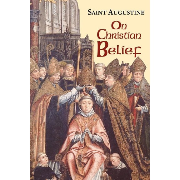 Works of Saint Augustine On Christian Belief, Book 8, (Paperback)