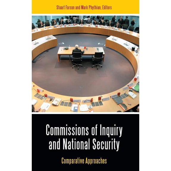 Praeger Security International Commissions of Inquiry and National Security: Comparative Approaches, (Hardcover)