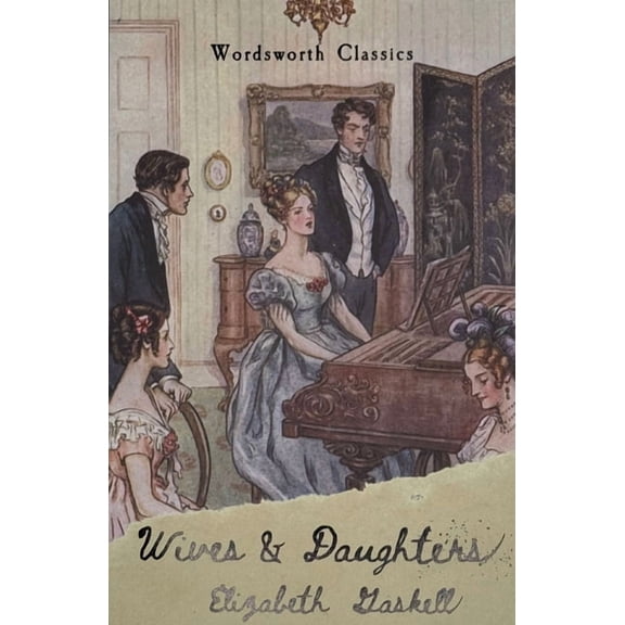 Wordsworth Classics Wives and Daughters, (Paperback)