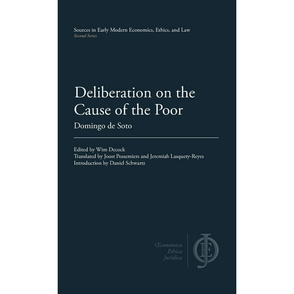 Sources in Early Modern Economics, Ethic Deliberation on the Cause of the Poor, (Hardcover)