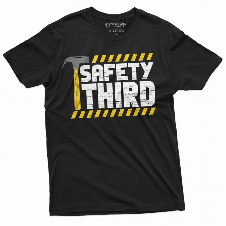 Safety Third T-Shirt - Sarcastic Pun Shirts Safety Third T-Shirt - Sarcastic Pun Shirts