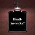 thumbnail image 2 of Friendly Service Staff BLACK Aluminum Composite Sign 20''x24'', 2 of 9