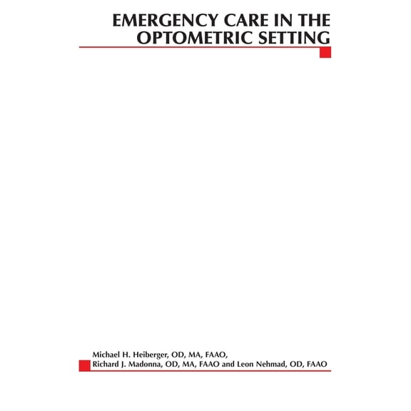 Emergency Care in the Optometric Setting, (Paperback)