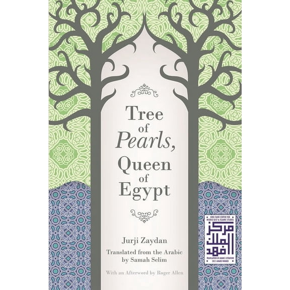 Middle East Literature in Translation Tree of Pearls, Queen of Egypt, (Paperback)