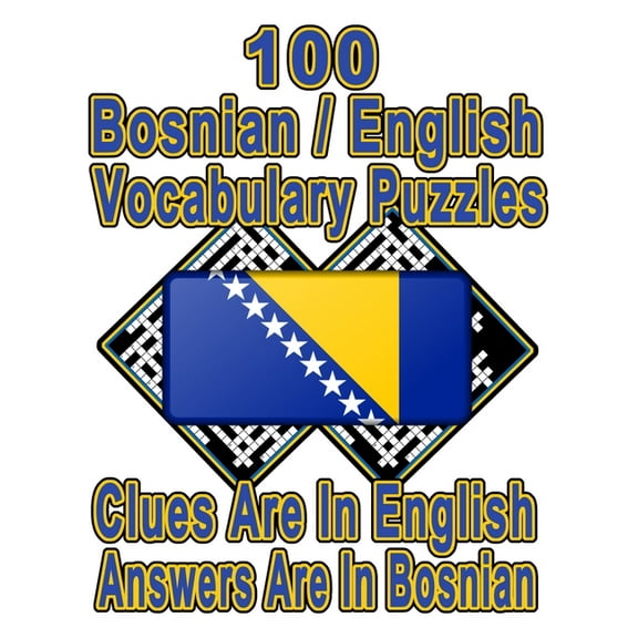 On Target Puzzles: 100 Bosnian/English Vocabulary Puzzles: Learn and Practice Bosnian By Doing FUN Puzzles!, 100 8.5 x 11 Crossword Puzzles With Clues In English, Answers in Bosnian (Paperback)