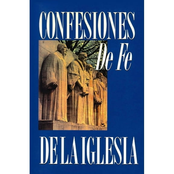 Confesiones de Fe de la Iglesia, (Paperback)