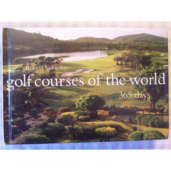 Pre-Owned Golf Courses of the World: 365 Days, 9780810958937, 0810958937, Hardcover, First Edition edition