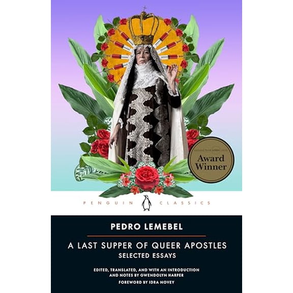 Pre-Owned A Last Supper of Queer Apostles: Selected Essays (Penguin Classics), 9780143137085, 0143137085, Paperback,