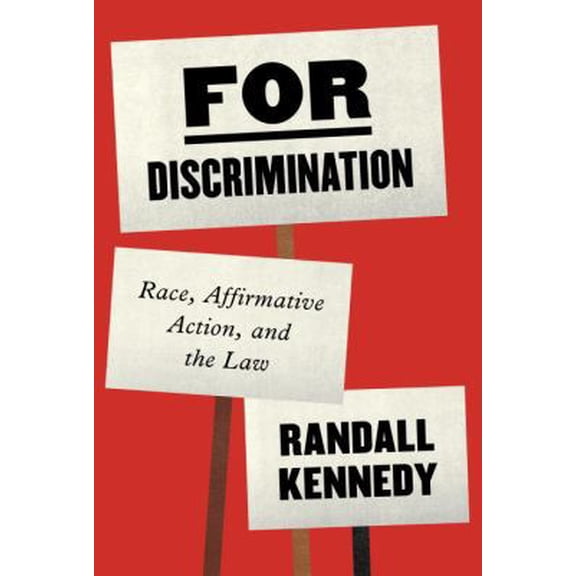 Pre-Owned For Discrimination: Race, Affirmative Action, and the Law (Hardcover) 0307907376 9780307907370