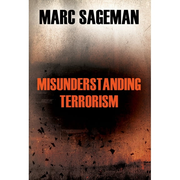 Misunderstanding Terrorism (Hardcover)