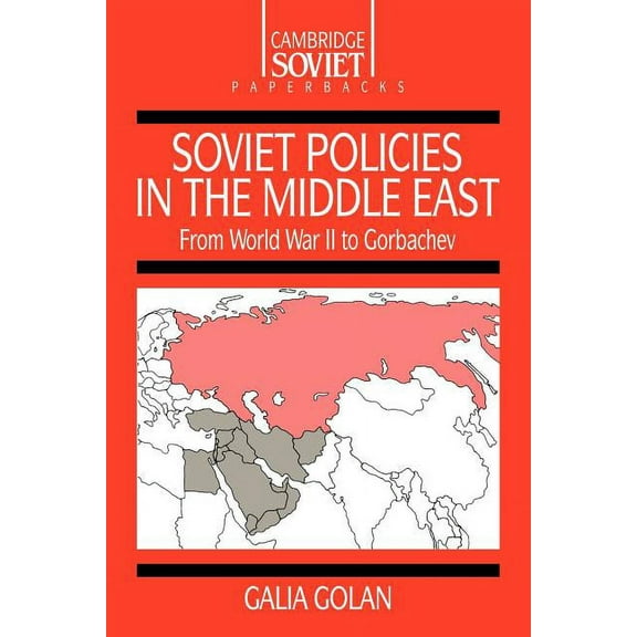 Cambridge Russian Paperbacks Soviet Policies in the Middle East: From World War Two to Gorbachev, Book 2, (Paperback)