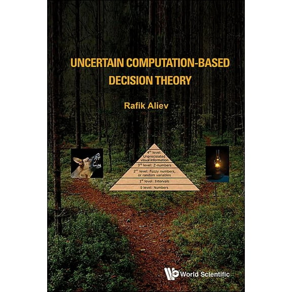 Uncertain Computation-Based Decision Theory, (Hardcover)