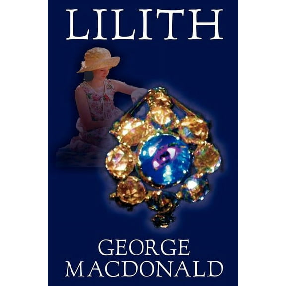 Lilith by George Macdonald, Fiction, Fantasy, (Paperback)