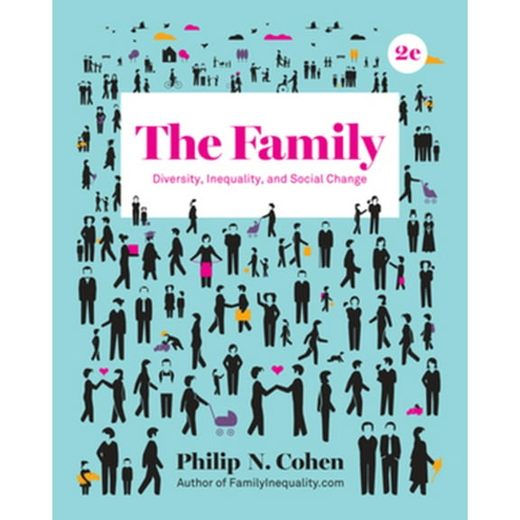 Pre-Owned The Family: Diversity, Inequality, and Social Change (Paperback) 0393639320 9780393639322