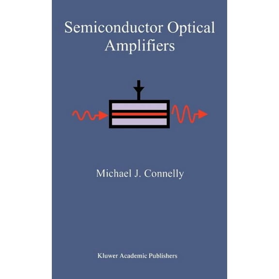 Semiconductor Optical Amplifiers, (Hardcover)