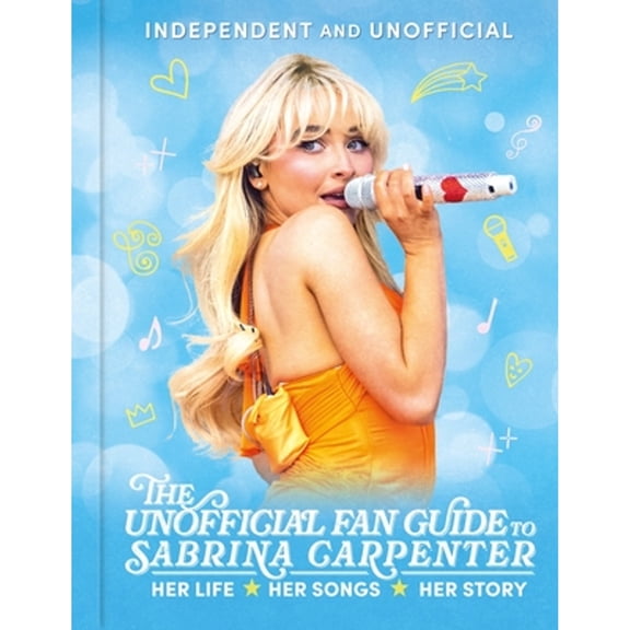 Pre-Owned The Unofficial Fan Guide to Sabrina Carpenter, (Hardcover)