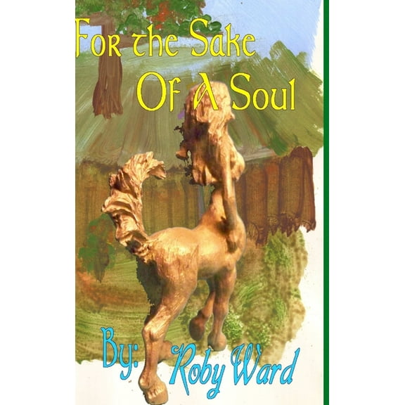 For the Sake of a Soul, (Hardcover)