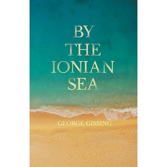 By the Ionian Sea, (Paperback)