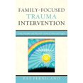 thumbnail image 1 of Family-Focused Trauma Intervention: Using Metaphor and Play with Victims of Abuse and Neglect, 1 of 1