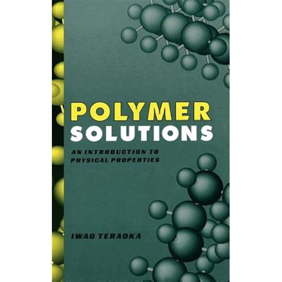 Pre-Owned Polymer Solutions: An Introduction to Physical Properties (Chemistry) Paperback