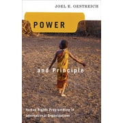 Power and Principle: Human Rights Programming in International Organizations, Used [Paperback]