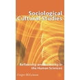 thumbnail image 1 of Sociological Cultural Studies: Reflexivity and Positivity in the Human Sciences, 1 of 2