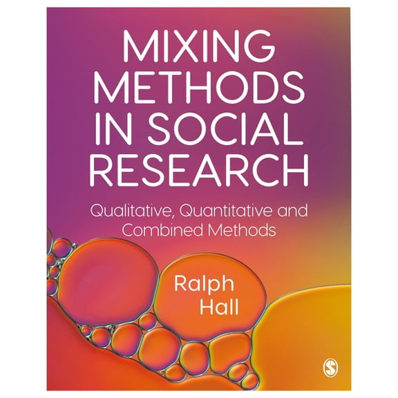 Mixing Methods in Social Research: Qualitative, Quantitative and Combined Methods, (Paperback)